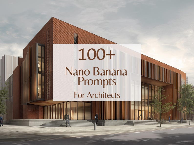 Nano Banana Prompts for Architects | AI Rendering Prompts, Architecture Templates & Design Guide